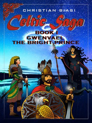 cover image of Celtic Saga Book I Gwenvael the bright prince
